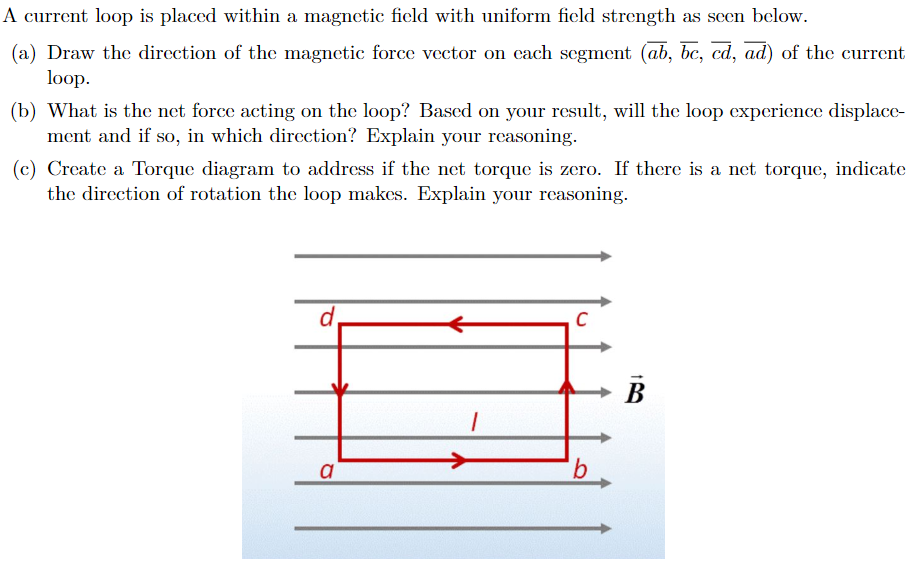 Solved A current loop is placed within a magnetic field with | Chegg.com