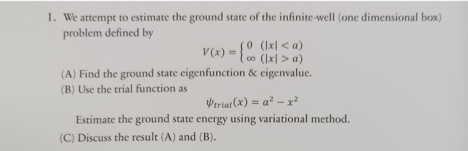 We ﻿attempt to ﻿estimate the ground state of ﻿the | Chegg.com