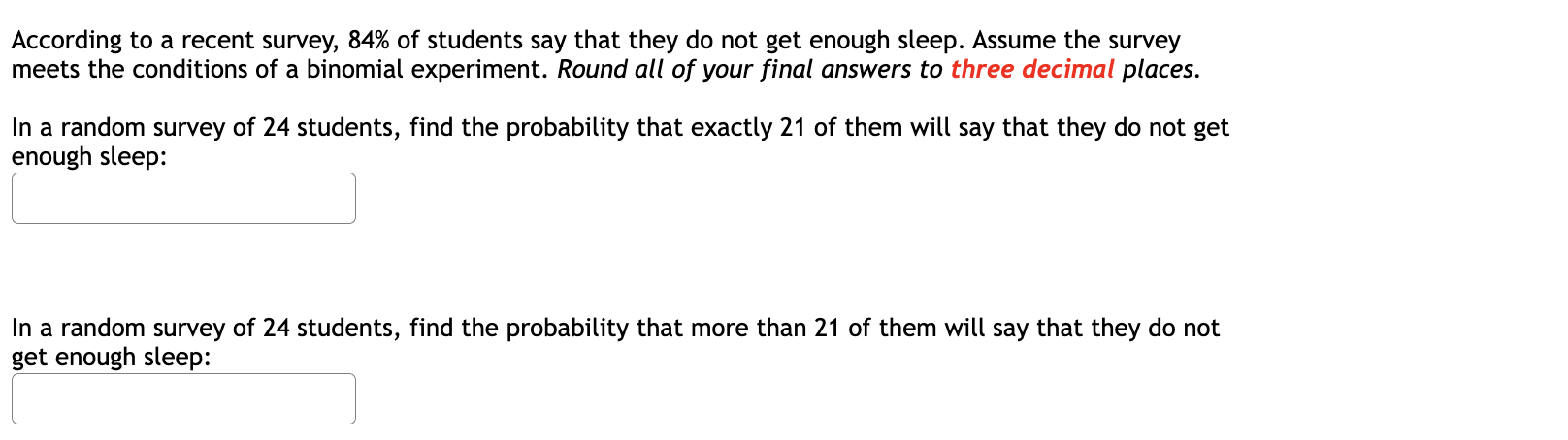 Solved According to a recent survey, 84% of students say | Chegg.com