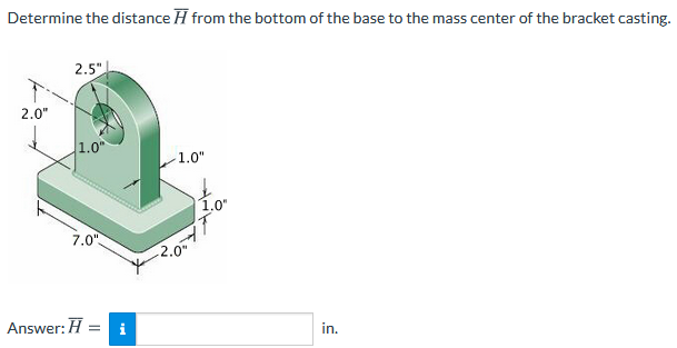 Solved Determine the distance H from the bottom of the base | Chegg.com
