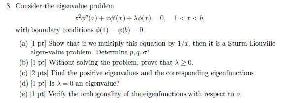 Solved 3. Consider the eigenvalue problem r28"(1) + TÓ () + | Chegg.com