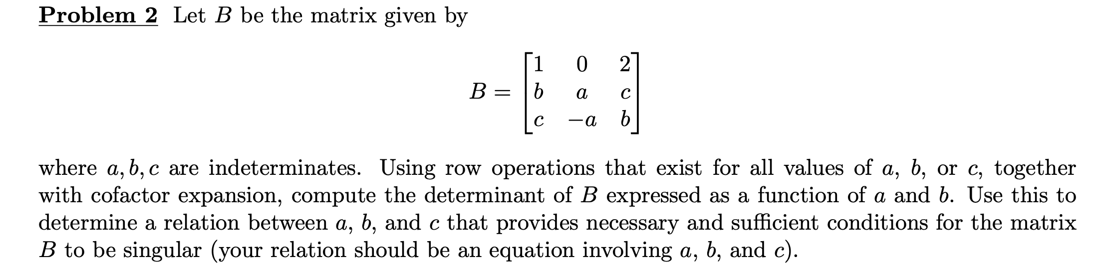 Solved Problem 2 Let B Be The Matrix Given By 2 -- : с B | Chegg.com