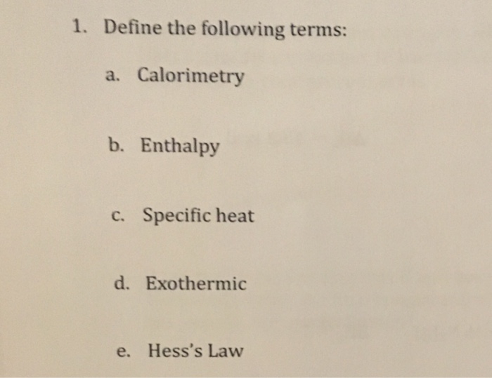 Solved Define the following terms a. Calorimetry b.
