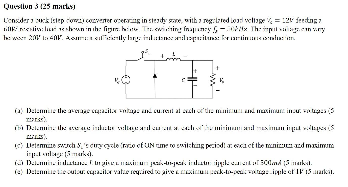 Solved = Question 3 (25 marks) Consider a buck (step-down) | Chegg.com