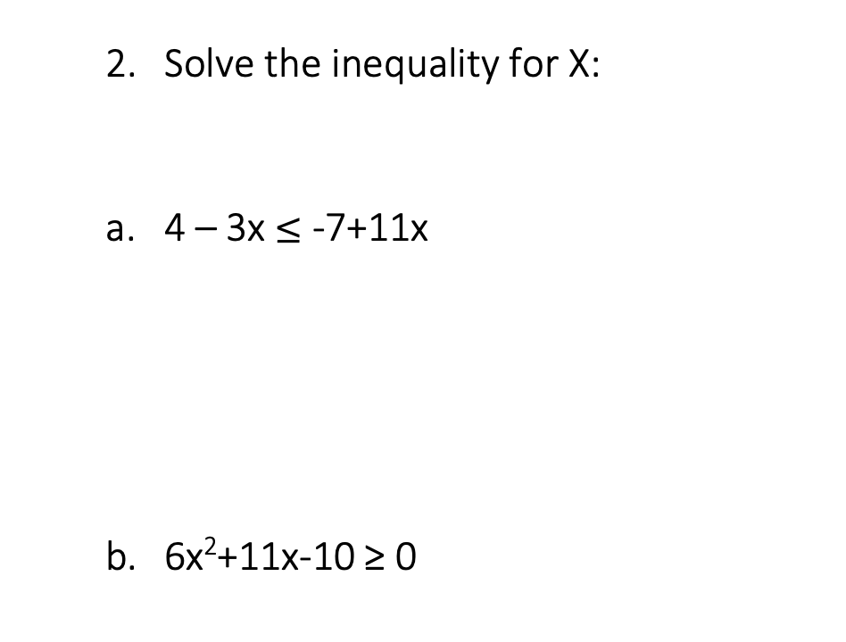 Solved 2. Solve the inequality for X: a. 4 - 3x
