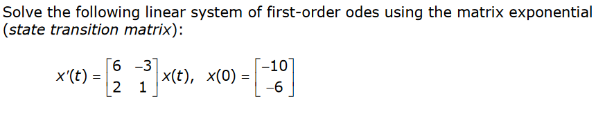 Solved Solve The Following Linear System Of First-order Odes | Chegg.com