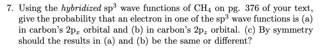 7. Using the hybridized sp3 wave functions of CH4 on | Chegg.com
