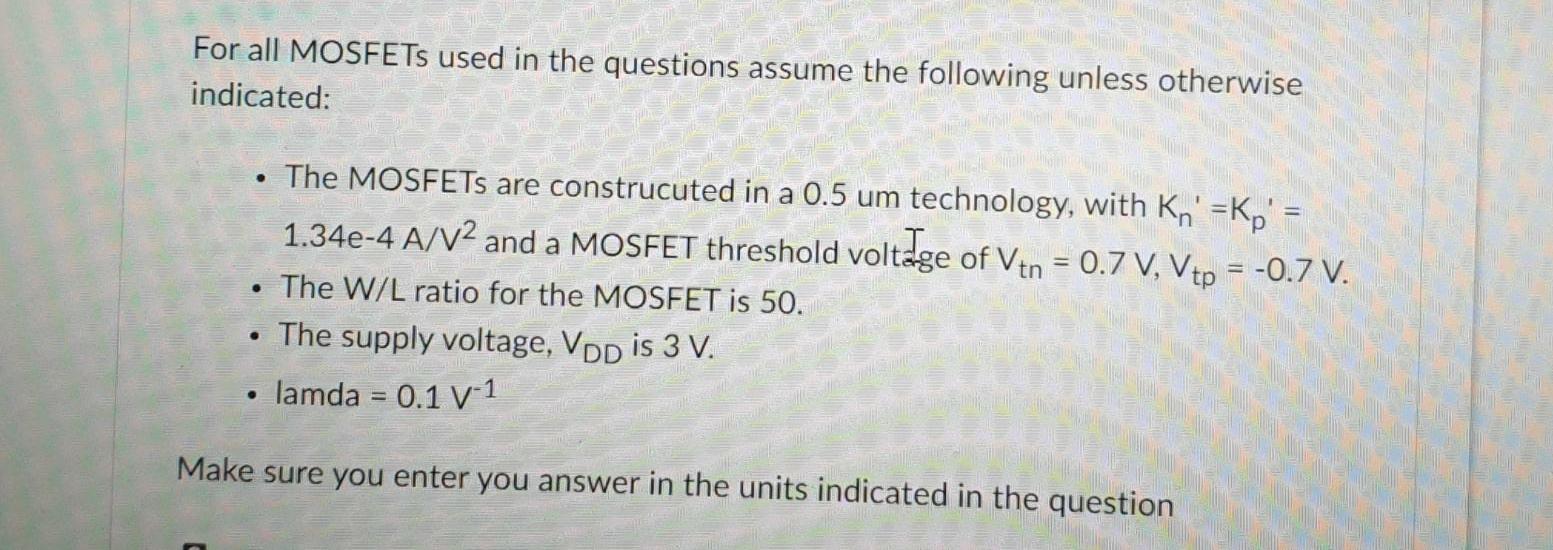 Solved For All MOSFETs Used In The Questions Assume The | Chegg.com