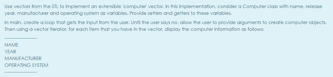 Solved Use vectors from the STL to implement an extensible | Chegg.com