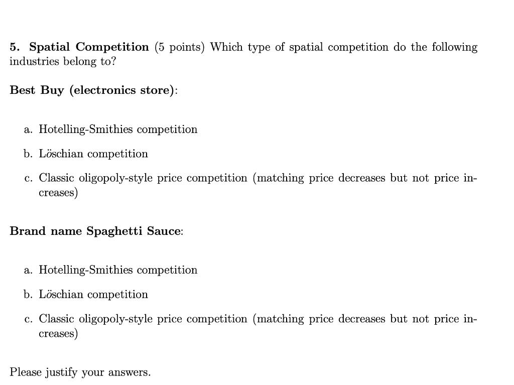 Solved 5. Spatial Competition (5 points) Which type of | Chegg.com