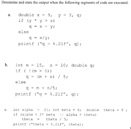 Solved Determine and state the output when the following | Chegg.com