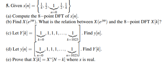 Solved n=0 (a) Compute the 8-point DFT ofx[n (b) Find X(e). | Chegg.com