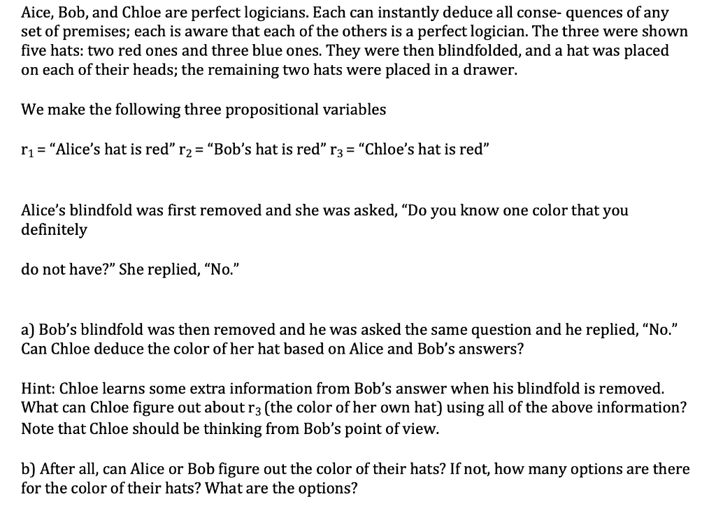 Solved Aice, Bob, And Chloe Are Perfect Logicians. Each Can | Chegg.com