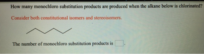 Solved: How Many Monochloro Substitution Products Are Prod... | Chegg.com