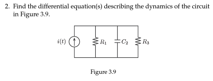 Solved Find The Differential Equation(s) ﻿describing The | Chegg.com