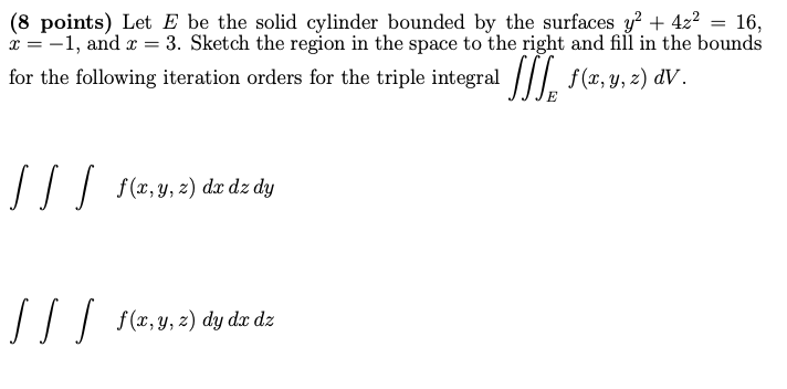 Solved (8 points) Let E be the solid cylinder bounded by the | Chegg.com
