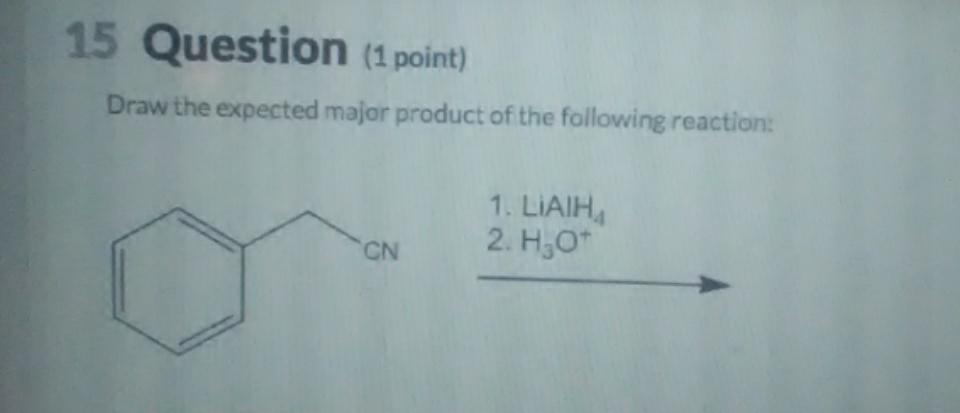 Solved 16 Question (1 point) Draw the product that results | Chegg.com