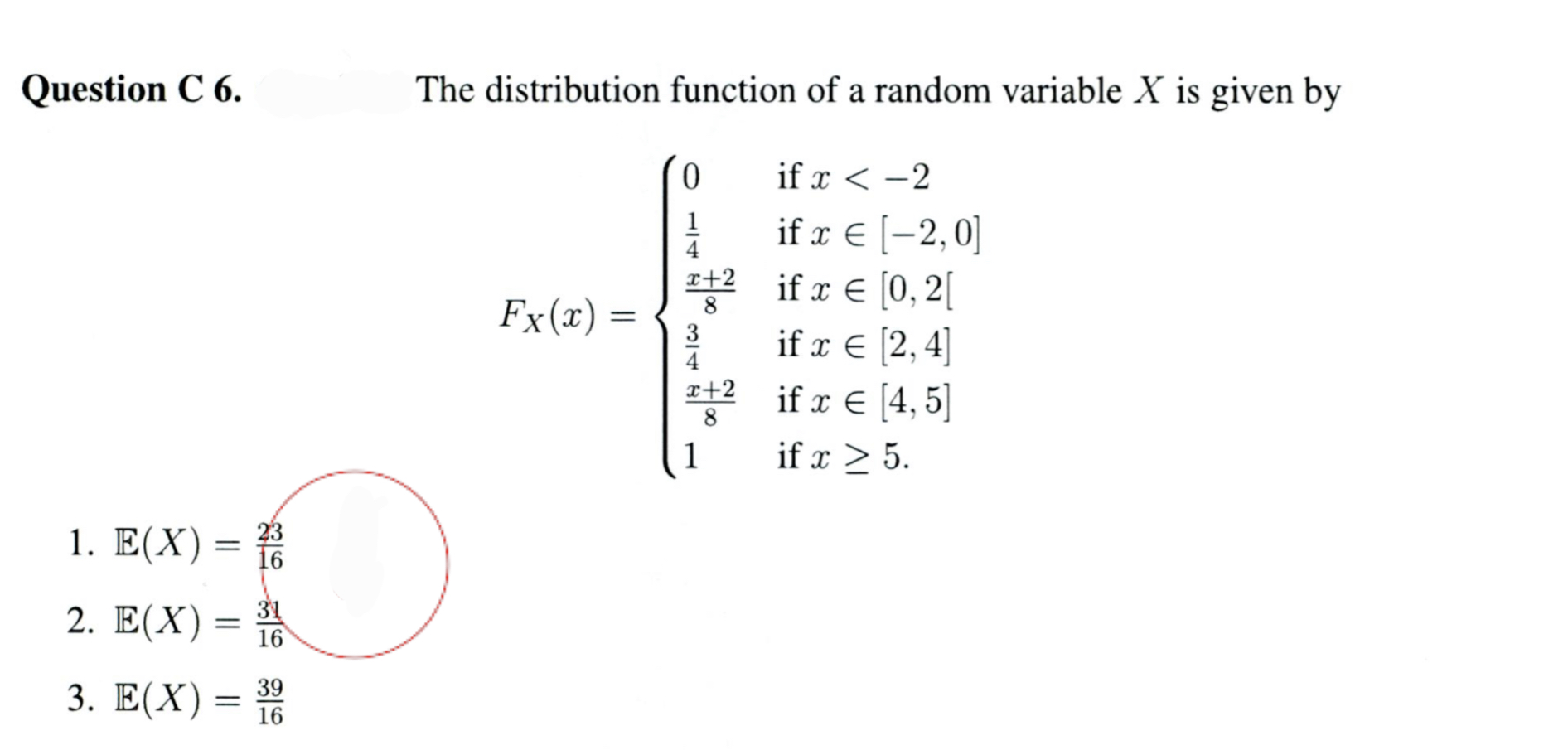 Solved Question C 6. The distribution function of a random | Chegg.com