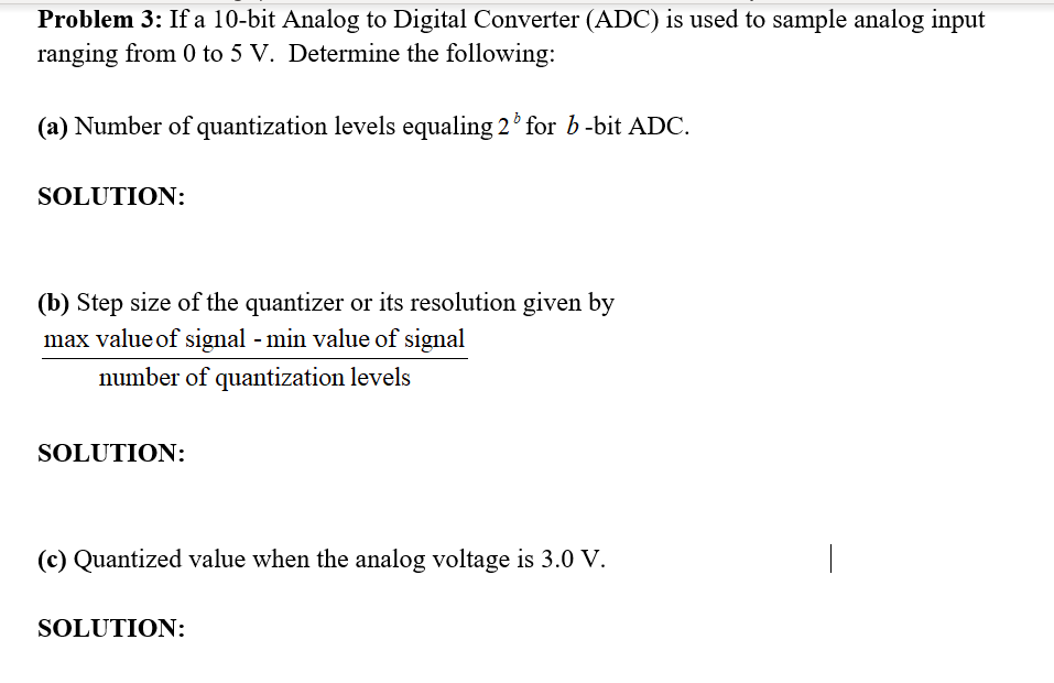 Solved Problem 3: If A 10-bit Analog To Digital Converter | Chegg.com