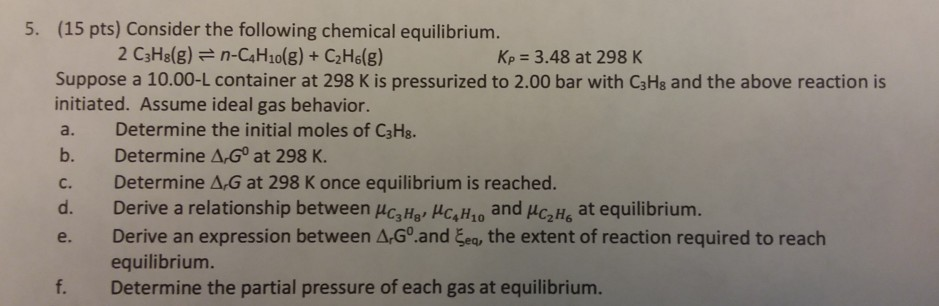 Solved 5. (15 pts) Consider the following chemical | Chegg.com