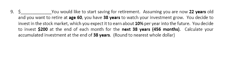 Solved 9. ! You Would Like To Start Saving For Retirement. | Chegg.com