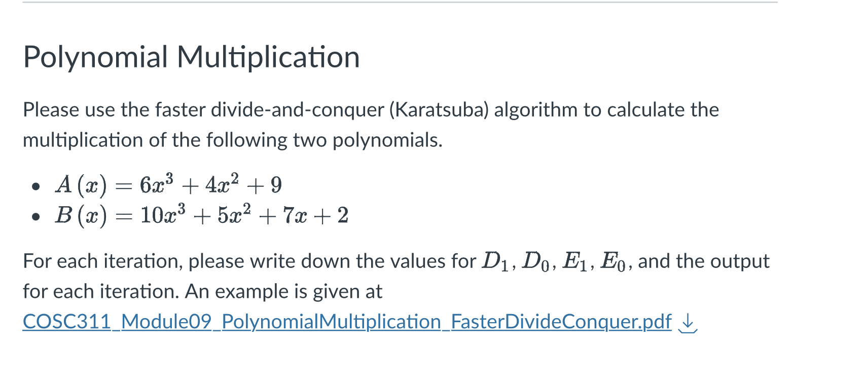 Solved Polynomial Multiplication Please use the faster | Chegg.com