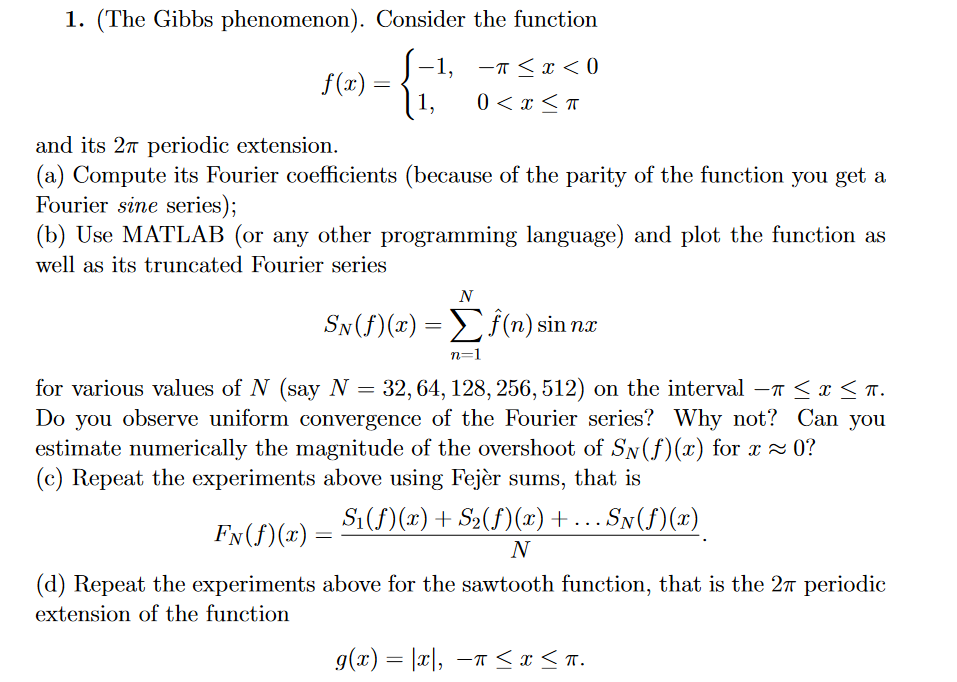 Solved 1. (The Gibbs phenomenon). Consider the function | Chegg.com