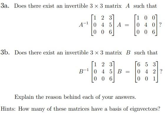 Solved 3a. Does there exist an invertible 3×3 matrix A such | Chegg.com