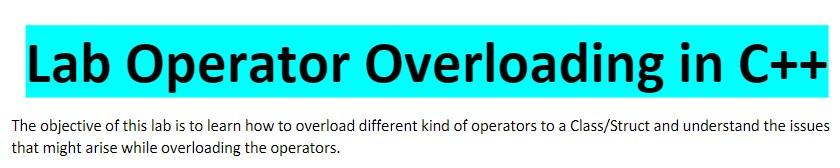 Solved Lab Operator Overloading in C++ that might arise | Chegg.com