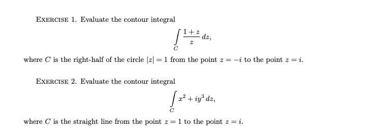 Solved EXERCISE 1. Evaluate The Contour Integral 1+ Z Dz, C | Chegg.com