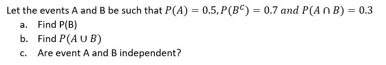 Solved = = = Let The Events A And B Be Such That P(A) = 0.5, | Chegg.com