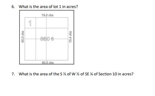 Solved 6. What is the area of lot 1 in acres? 73.5 chs SEC 6 | Chegg.com