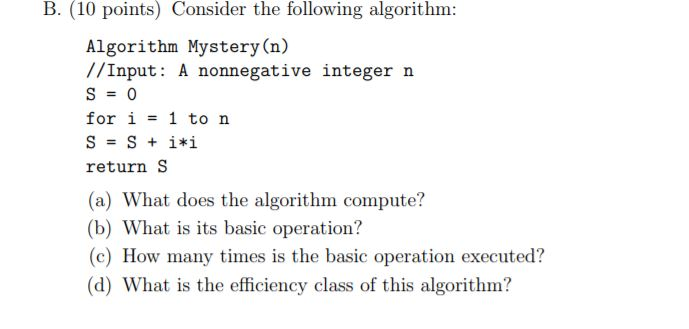 Solved B. (10 Points) Consider The Following Algorithm: | Chegg.com