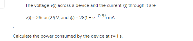 Solved The voltage (1) across a device and the current 10) | Chegg.com