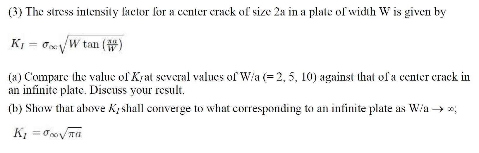 Solved (3) The stress intensity factor for a center crack of | Chegg.com