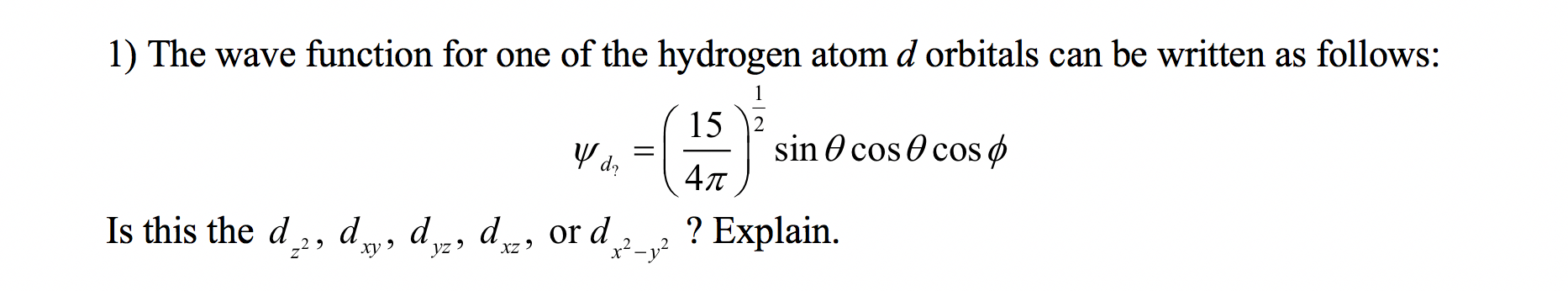 Solved 1) The wave function for one of the hydrogen atom d | Chegg.com