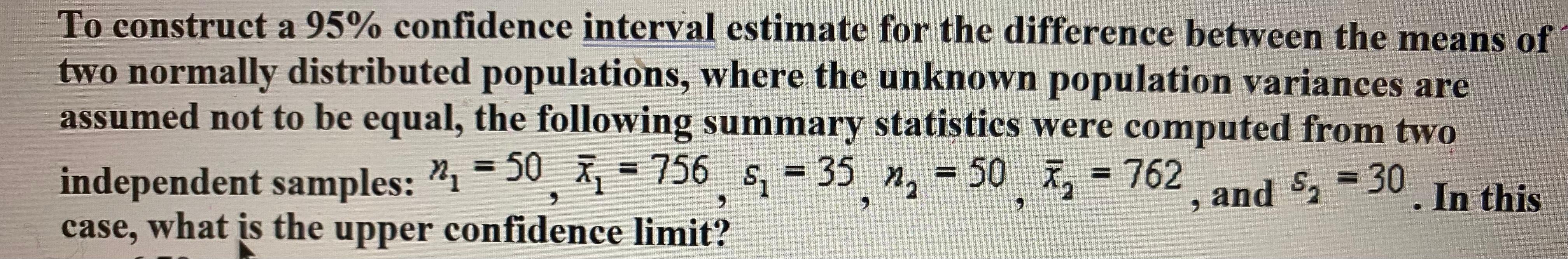 Solved To construct a 95% confidence interval estimate for | Chegg.com