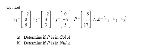 Solved Q5 Let 1 2 1 2 Fol 6 Vi 0 V2 3 V 5 P 1 Chegg Com