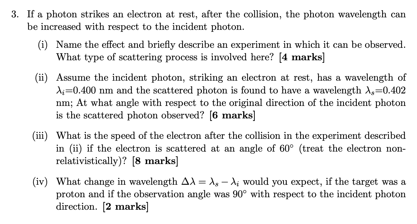Solved 3. If a photon strikes an electron at rest, after the | Chegg.com
