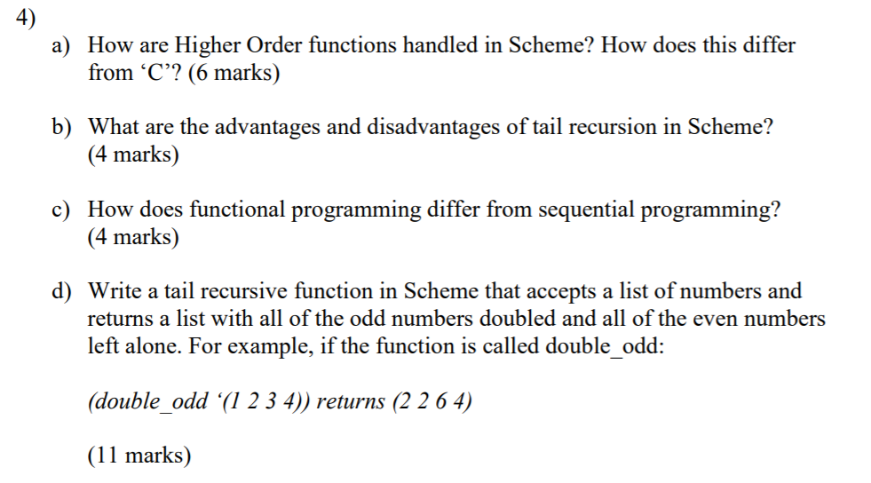 Solved 4) a) How are Higher Order functions handled in | Chegg.com