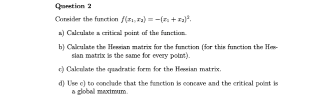 Solved Question 2 Consider the function f(11, 12) = -(11 + | Chegg.com