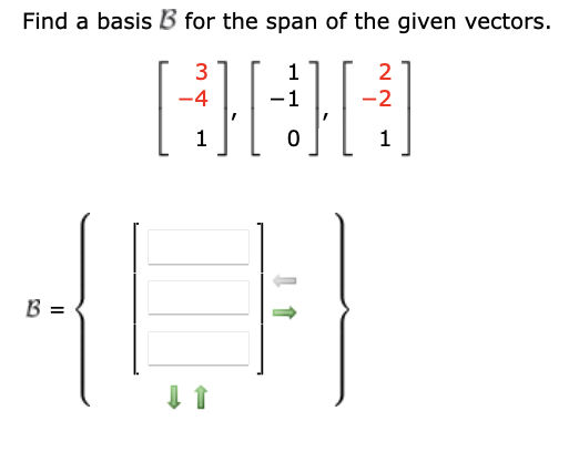 Solved Find A Basis B For The Span Of The Given Vectors 3 1 4106
