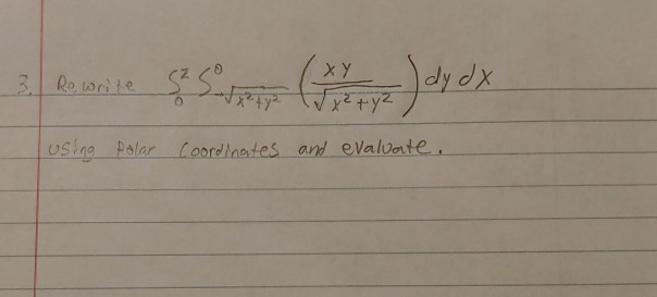Solved dy dx 3 Ro write Using Polar Coordinates and | Chegg.com