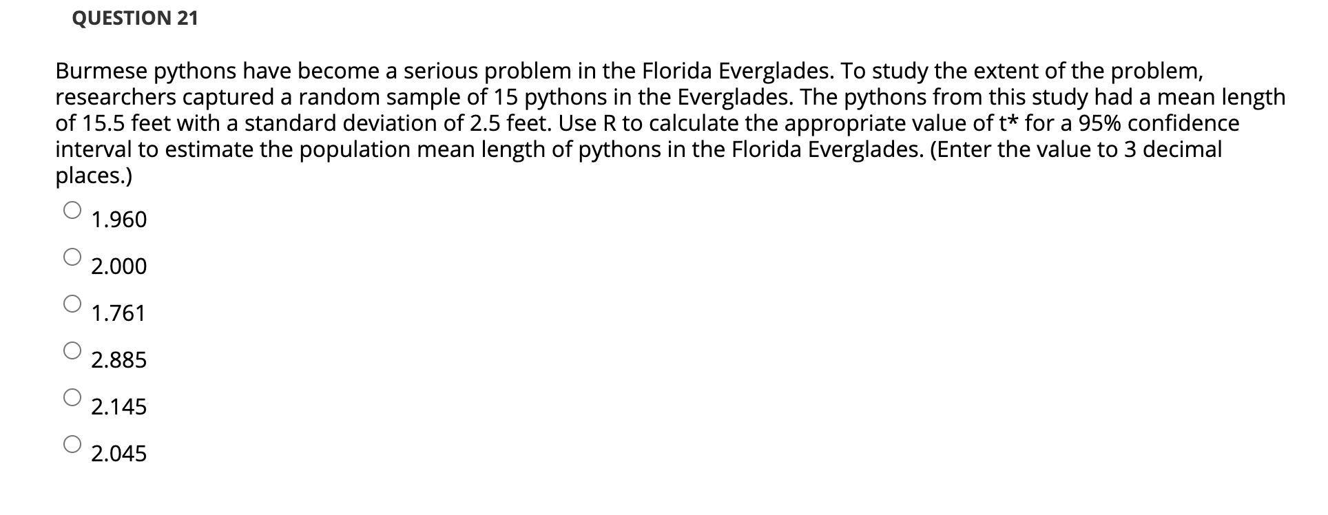 Solved QUESTION 21 Burmese pythons have become a serious | Chegg.com