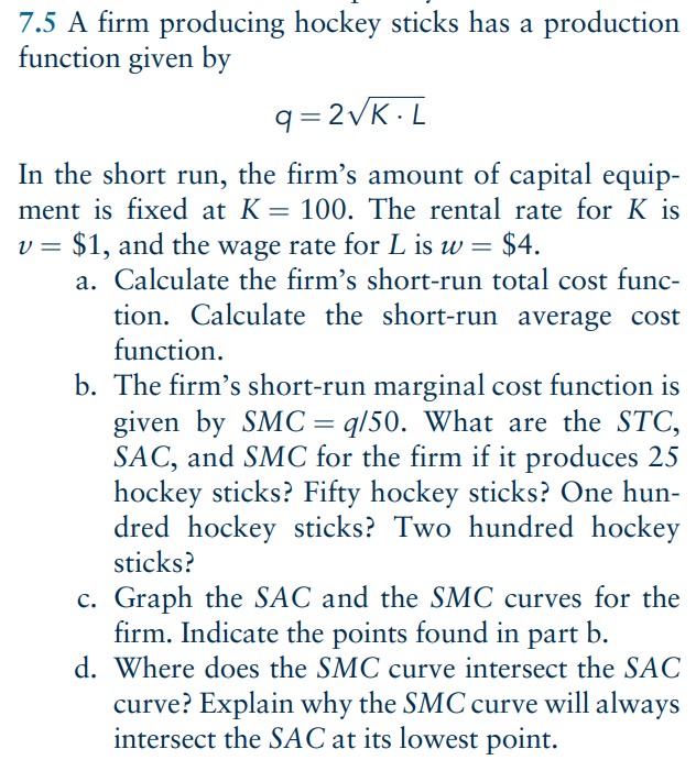Solved 7.5 A firm producing hockey sticks has a production