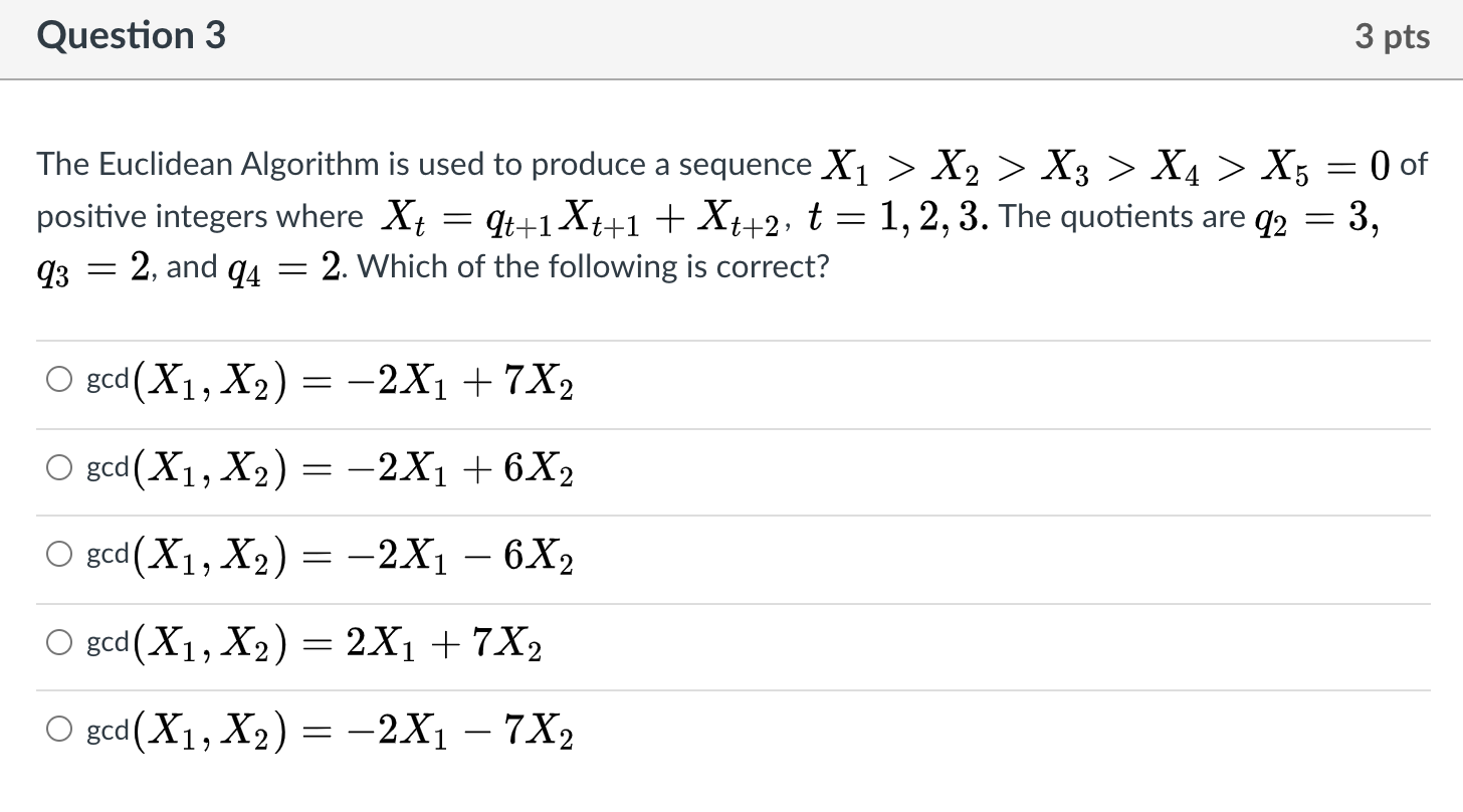 Solved Question 3 3 pts The Euclidean Algorithm is used to | Chegg.com