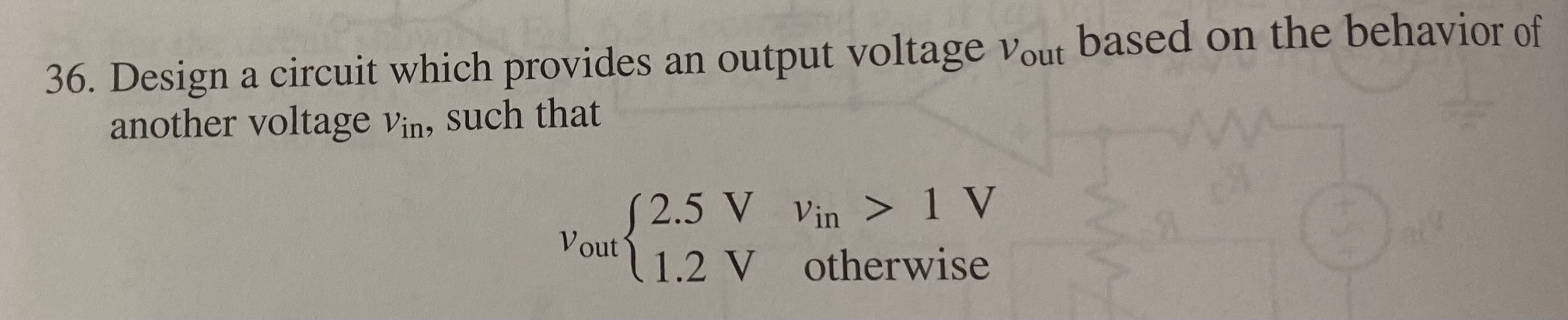 Solved 36. Design a circuit which provides an output voltage | Chegg.com