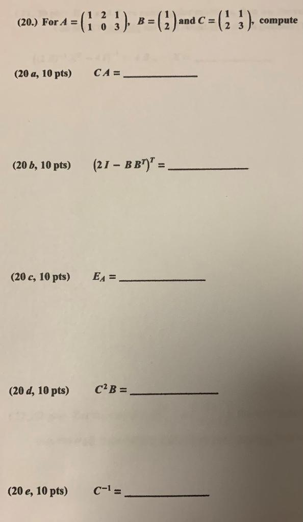 Solved 2 - (₁3) B = (2) and C = ( 13 ) ), C= 1 0 CA= (21-BB) | Chegg.com