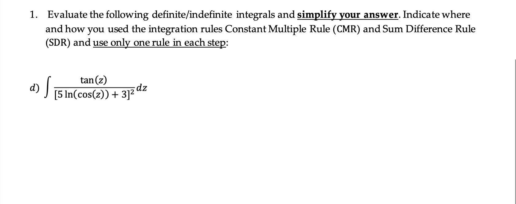 Solved 1. Evaluate the following definite/indefinite | Chegg.com