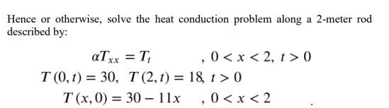 Solved Hence or otherwise, solve the heat conduction problem | Chegg.com